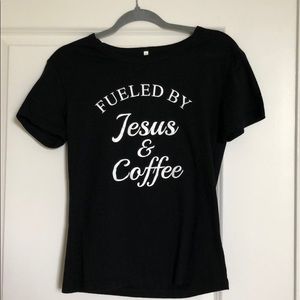 Fueled by Coffee & Jesus Black Words Shirt